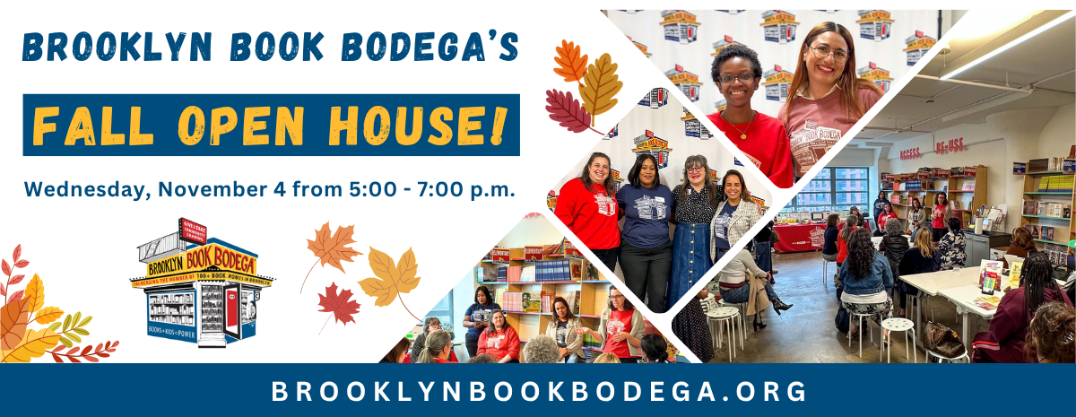 Fall Open House at the Brooklyn Book Bodega Book Hub!
